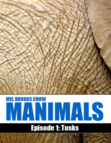 Manimals - Episode 1:  Tusks