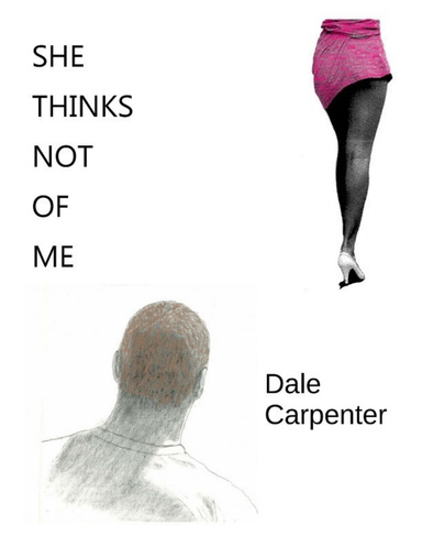 She Thinks Not of Me