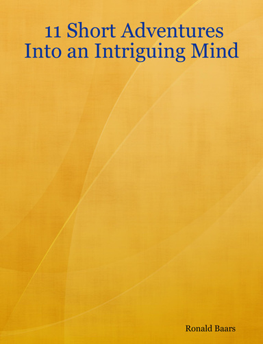 11 Short Adventures Into an Intriguing Mind