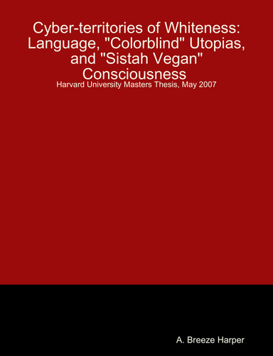 Cyber-Territories of Whiteness, Sistah Vegan Consciousness