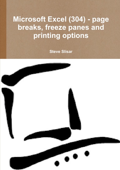 Microsoft Excel (304) - page breaks, freeze panes and printing options