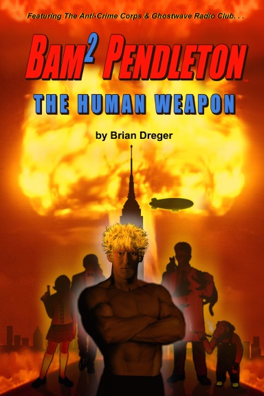 Bam2 Pendleton: The Human Weapon!