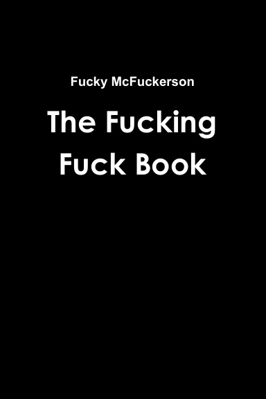 The Fucking Fuck Book