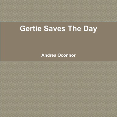 Gertie Saves The Day