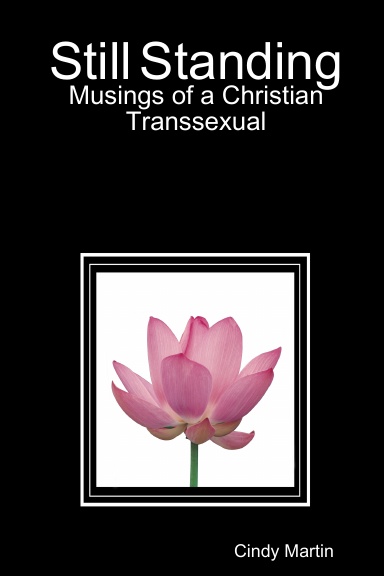 Still Standing: Musings of a Christian Transsexual