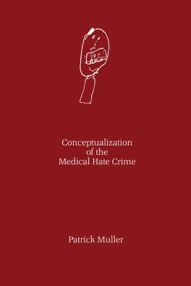 Conceptualization of the Medical Hate Crime