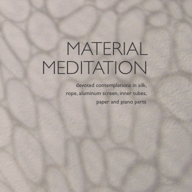 Material Meditation