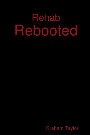 Rehab - Rebooted