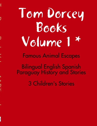 Tom Dorcey Books Volume 1 *