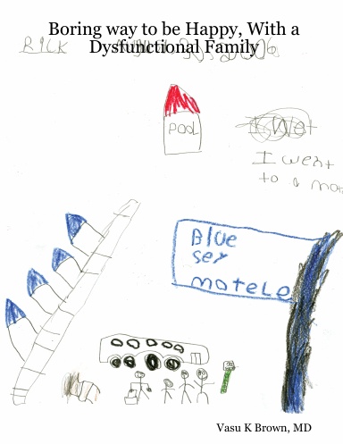 Boring way to be Happy, With a Dysfunctional Family