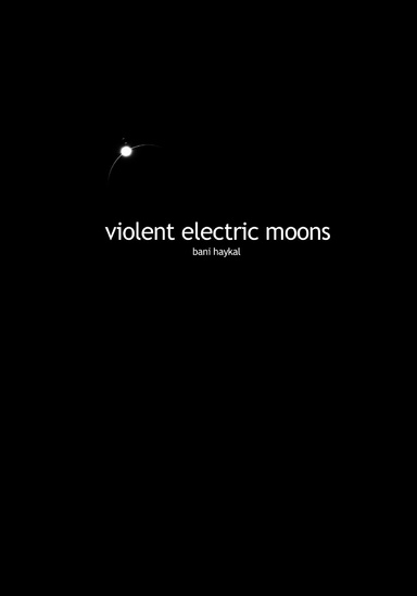 Violent Electric Moons