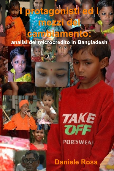 I protagonisti ed i mezzi del cambiamento: analisi del microcredito in Bangladesh