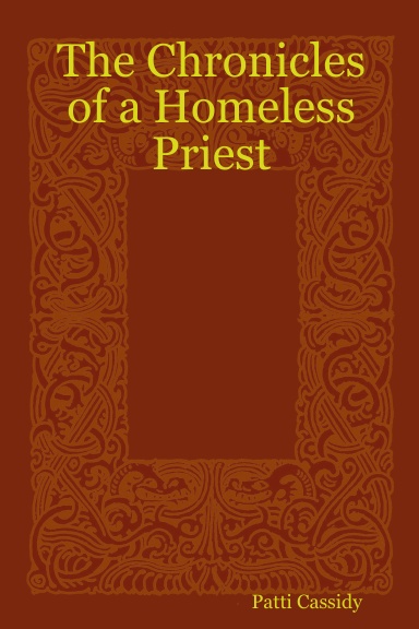 The Chronicles of a Homeless Priest