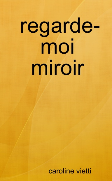 regarde-moi miroir