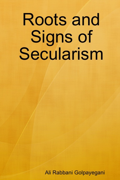 Roots and Signs of Secularism
