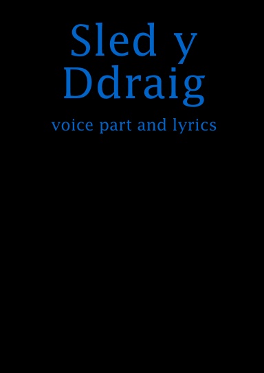 Sled y Ddraig [voice part + lyrics]