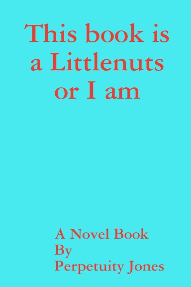 This book is a Littlenuts or I am