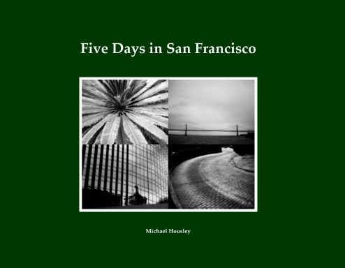 Five Days in San Francisco