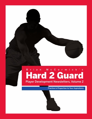 Hard2Guard Player Development Newsletters, Volume 2