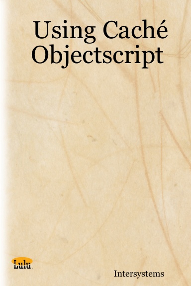 Using Caché Objectscript