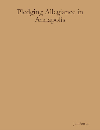 Pledging Allegiance in Annapolis