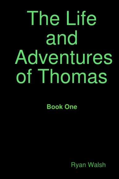 The Life and Adventures of Thomas - Book one