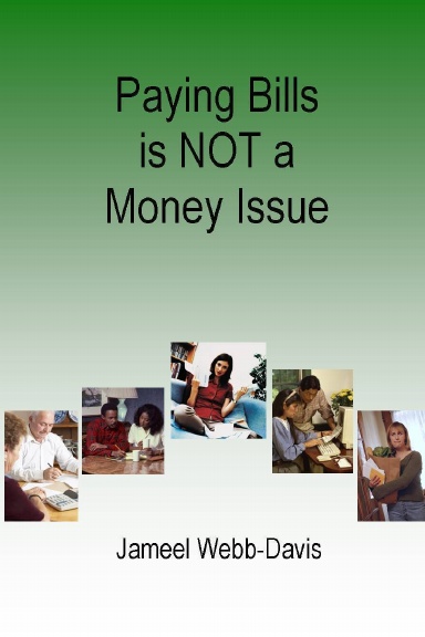 Paying Bills is NOT a Money Issue