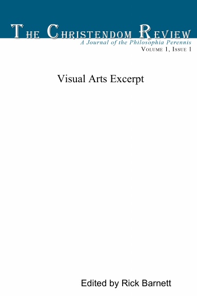 The Christendom Review Volume 1, Issue 1 Visual Arts Excerpt