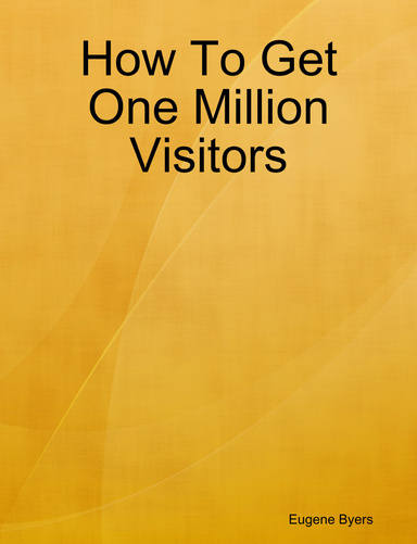 How To Get One Million Visitors