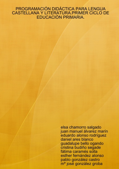 PROGRAMACIÓN DIDÁCTICA PARA LENGUA CASTELLANA Y LITERATURA.PRIMER CICLO DE EDUCACIÓN PRIMARIA.