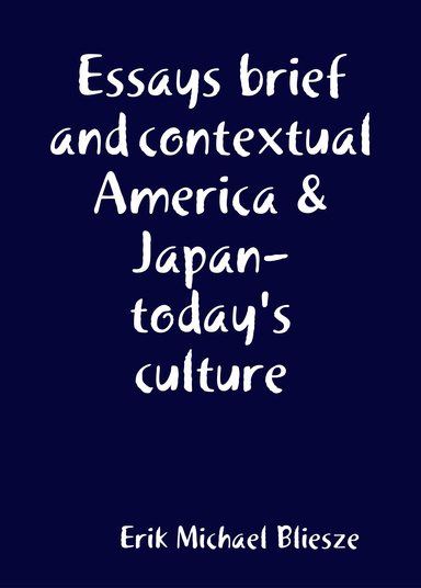 Essays brief and contextual America & Japan- today's culture