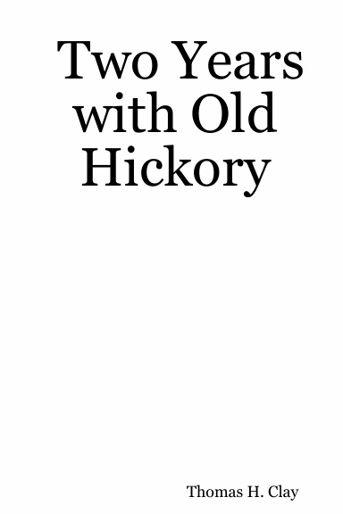 Two Years with Old Hickory