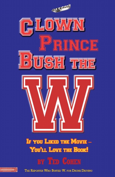 Clown Prince Bush the W