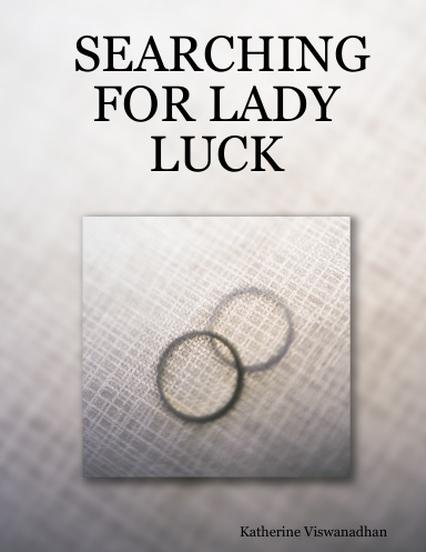 SEARCHING FOR LADY LUCK