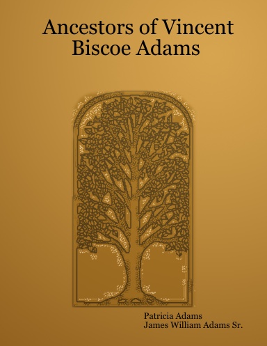 Ancestors of Vincent Biscoe Adams