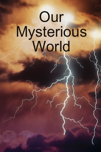 Our Mysterious World