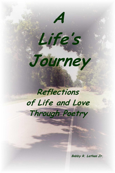 A Life’s Journey: Reflections of Life and Love Through Poetry