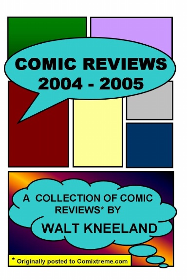 Comic Reviews 2004-2005: A Collection of Comic Reviews