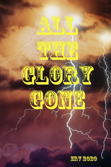 ALL THE GLORY GONE