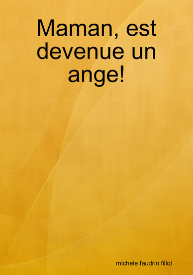 Maman, est devenue un ange!