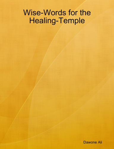 Wise-Words for the Healing-Temple