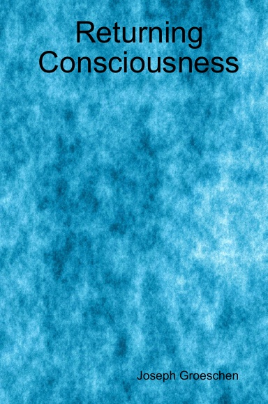 Returning Consciousness