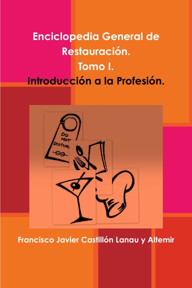 Enciclopedia General de Restauración. Tomo I. Introducción a la Profesión.