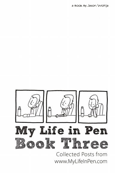 My Life In Pen Book Three - 2007