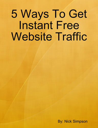 5 Ways To Get Instant Free Website Traffic