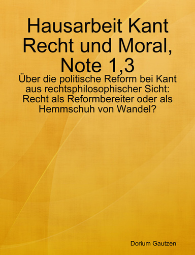 Hausarbeit Kant Recht und Moral, Note 1,3