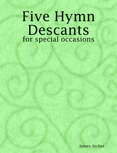 Five Hymn Descants