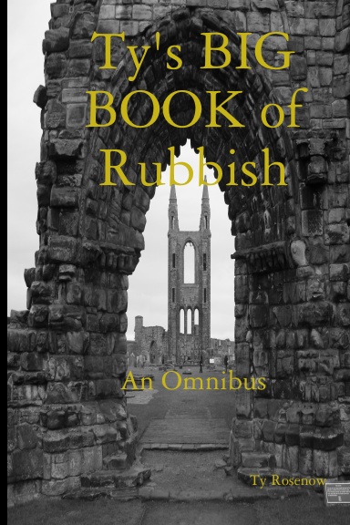 Ty's BIG BOOK of Rubbish: An Omnibus