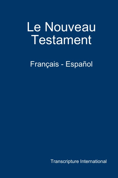 Le Nouveau Testament Bilingue : Français - Español (Relié)