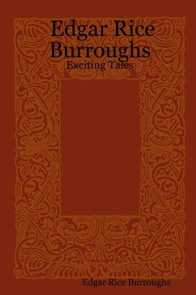 Edgar Rice Burroughs: Exciting Tales